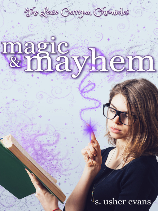 Title details for Magic and Mayhem by S. Usher Evans - Wait list